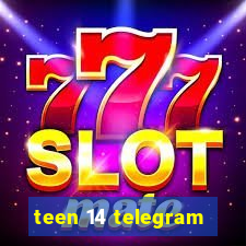 teen 14 telegram